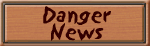 Danger News